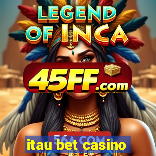 itau bet casino